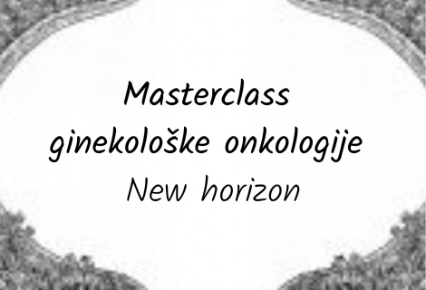 MASTERCLASS GINEKOLOŠKE ONKOLOGIJE – NEW HORIZON, NOVEMBAR 2021