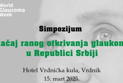 ZNAČAJ RANOG OTKRIVANJA GLAUKOMA U REPUBLICI SRBIJI, mart 2025